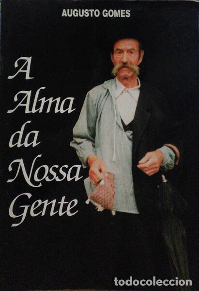 Libros: GOMES. (Augusto) - A ALMA DA NOSSA GENTE. - Foto 1