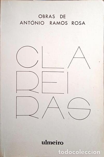 Libros: RAMOS ROSA. (Ant&oacute;nio) - CLAREIRAS. - Foto 1