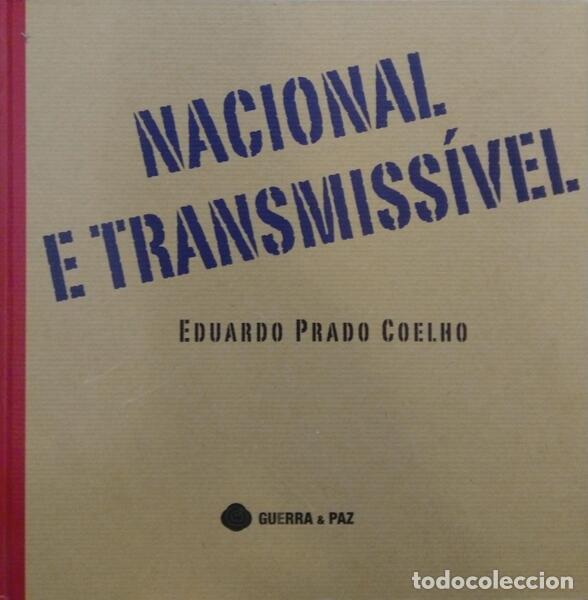 Libros: PRADO COELHO. (Eduardo) - NACIONAL E TRANSMISS&Iacute;VEL. - Foto 1