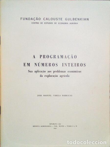 Libros: MANUEL VARELA BARROCAS. (Jos&eacute;) - A PROGRAMA&Ccedil;&Atilde;O EM N&Uacute;MEROS INTEIROS, SUA APLICA&Ccedil;&Atilde;O AOS PROBLEMAS ECON