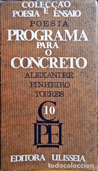 Libros: PINHEIRO TORRES. (Alexandre) - POESIA, PROGRAMA PARA O CONCRETO. - Foto 1