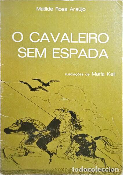 Libros: ARA&Uacute;JO. (Matilde ROSA) - O CAVALEIRO SEM ESPADA. - Foto 1