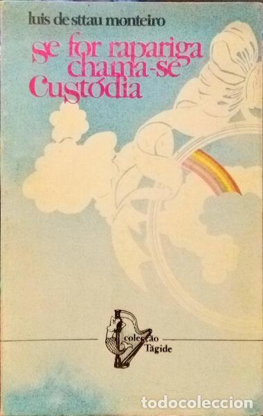Libros: STTAU MONTEIRO. (Lu&iacute;s de) - E SE FOR RAPARIGA CHAMA-SE CUST&Oacute;DIA. - Foto 1