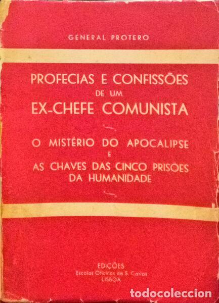 B&uuml;cher: GENERAL PROTERO. - PROFECIAS E CONFISS&Otilde;ES DE UM EX-CHEFE COMUNISTA. O MIST&Eacute;RIO DO APOCALIPSE E AS CH