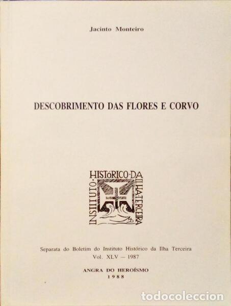 Libros: MONTEIRO. (Jacinto) - DESCOBRIMENTO DAS FLORES E CORVO. - Foto 1