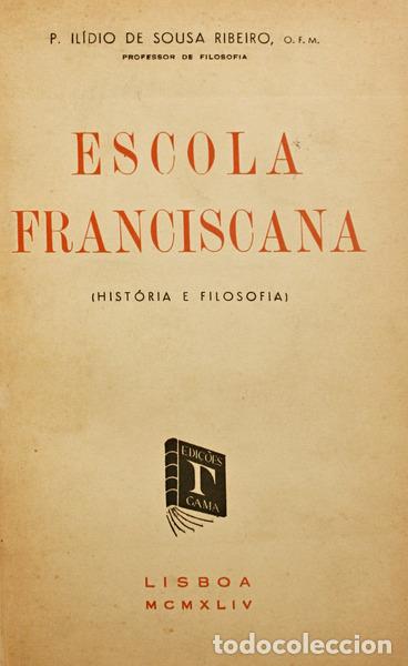 Libros: SOUSA RIBEIRO. (Padre Il&iacute;dio de) - ESCOLA FRANCISCANA. - Foto 1