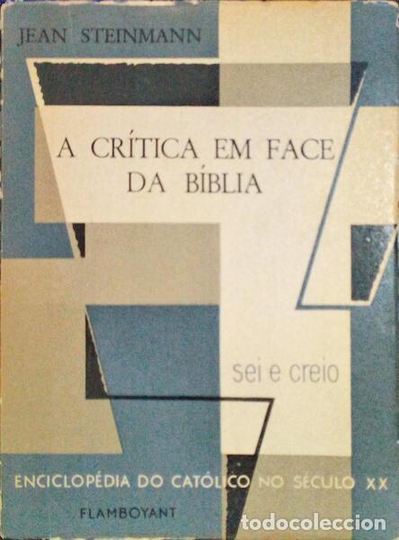 Libros: STEINMANN. (Jean) - A CR&Iacute;TICA EM FACE DA B&Iacute;BLIA. - Foto 1