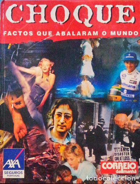 Libros: FERREIRA. (Ant&oacute;nio) e outros. - CHOQUE, FACTOS QUE ABALARAM O MUNDO. - Foto 1