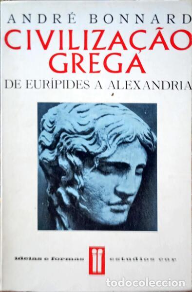 Libros: BONNARD. (Andr&eacute;) - CIVILIZA&Ccedil;&Atilde;O GREGA. [3 VOLS.] - Foto 3