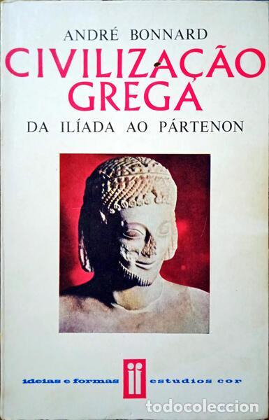 Libros: BONNARD. (Andr&eacute;) - CIVILIZA&Ccedil;&Atilde;O GREGA. [3 VOLS.] - Foto 1