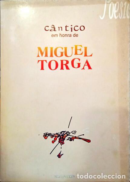Libros: ARNAUT. (Ant&oacute;nio) e Rui Mendes. - C&Acirc;NTICO EM HONRA DE MIGUEL TORGA - Foto 1