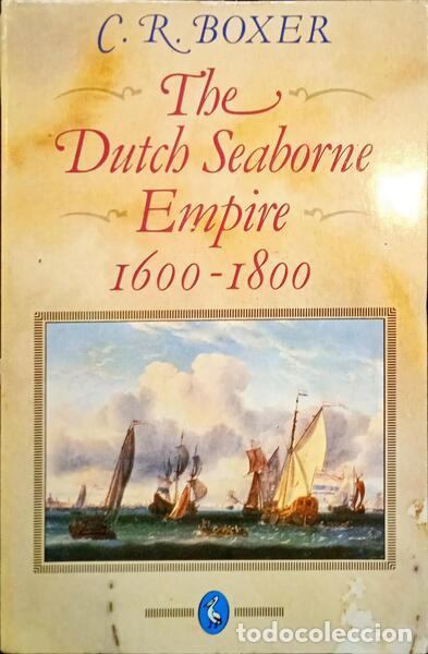 Libros: BOXER. (Charles Ralph) - THE DUTCH SEABORNE EMPIRE, 1600-1800. - Foto 1