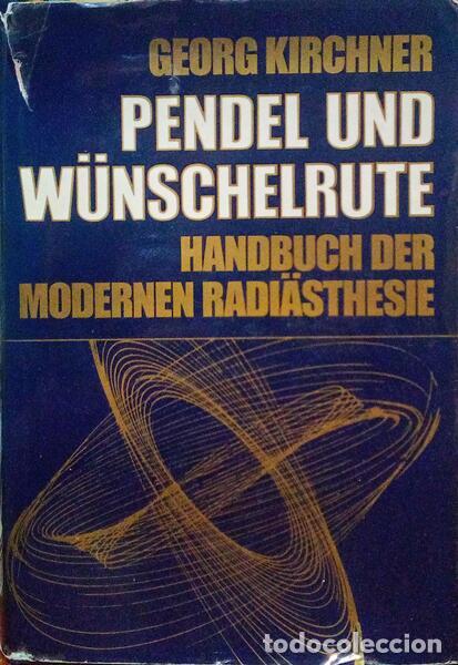 Libros: KIRCHNER. (Georg) - PENDEL UND W&Uuml;NSCHELRUTE. - Foto 1