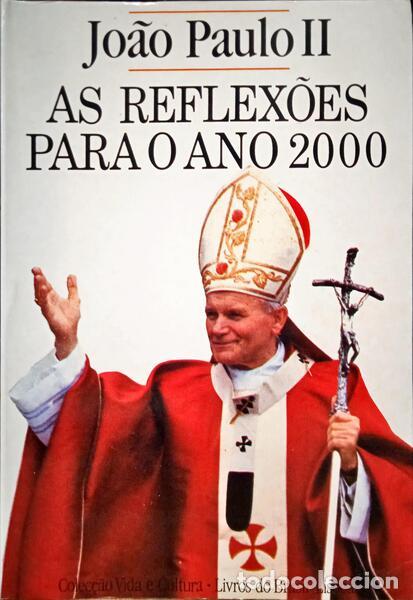 Libros: JO&Atilde;O PAULO II. - AS REFLEX&Otilde;ES PARA O ANO 2000. - Foto 1