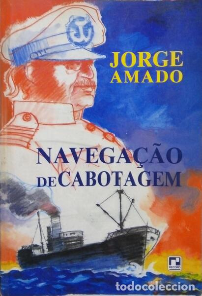 Libros: AMADO. (Jorge) - NAVEGA&Ccedil;&Atilde;O DE CABOTAGEM. - Foto 1