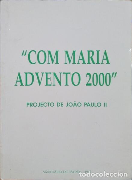 Libros: COM MARIA ADVENTO 2000, PROJECTO DE JO&Atilde;O PAULO II. - Foto 1