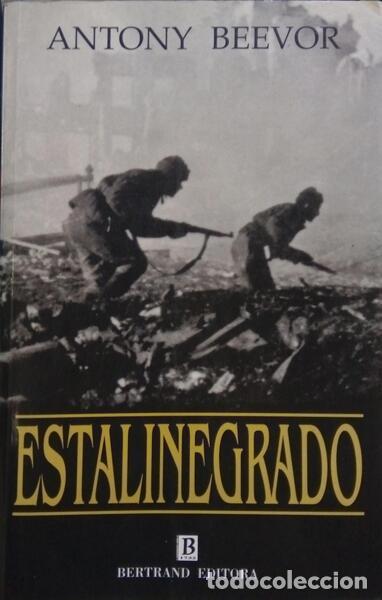 Libros: BEEVOR. (Antony) - ESTALINEGRADO. [2.&ordf; EDI&Ccedil;&Atilde;O] - Foto 1