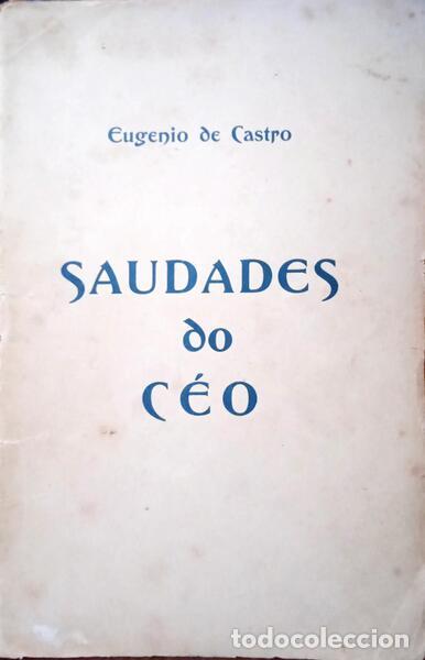 Libros: CASTRO. (Eug&eacute;nio de) - SAUDADES DO C&Eacute;O. - Foto 1