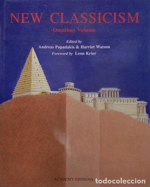 Libros: PAPADAKIS. (Andreas) e Harriet Watson. - NEW CLASSICISM. - Foto 1