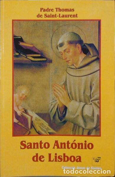 Libros: SAINT-LAURENT. (Padre Thomas de) - SANTO ANT&Oacute;NIO DE LISBOA. - Foto 1
