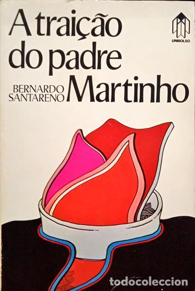 Libros: SANTARENO. (Bernardo) - A TRAI&Ccedil;&Atilde;O DO PADRE MARTINHO. - Foto 1