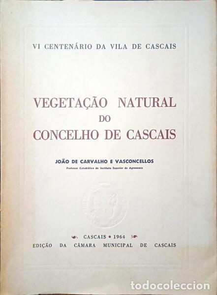 Libros: CARVALHO E VASCONCELOS. (Jo&atilde;o de) - VEGETA&Ccedil;&Atilde;O NATURAL DO CONCELHO DE CASCAIS. - Foto 1