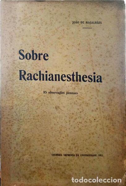 Libros: MAGALH&Atilde;ES. (Jo&atilde;o de) - SOBRE A RACHIANESTHESIA. - Foto 1
