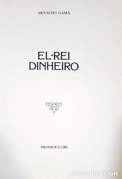 Libros: GAMA. (Arnaldo) - EL-REI DINHEIRO. - Foto 1