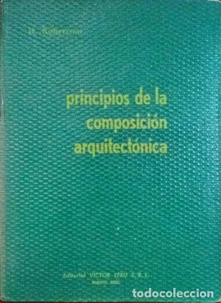 Libros: ROBERTSON. (Howard) - LOS PRINCIPIOS DE LA COMPOSICION ARQUITECTONICA. - Foto 1