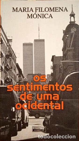 Libros: M&Oacute;NICA. (Maria Filomena) - OS SENTIMENTOS DE UMA OCIDENTAL. - Foto 1