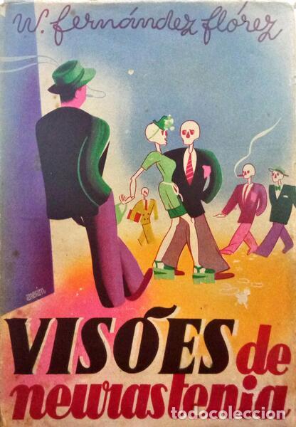 Libros: FERN&Aacute;NDEZ-FL&Oacute;REZ. (W.) - VIS&Otilde;ES DE NEURASTENIA. - Foto 1