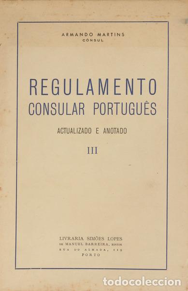 Libros: MARTINS. (Armando) - REGULAMENTO CONSULAR PORTUGU&Ecirc;S. - Foto 1