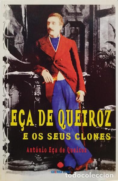 Libros: E&Ccedil;A DE QUEIROZ. (Ant&oacute;nio) - E&Ccedil;A DE QUEIROZ E OS SEUS CLONES. - Foto 1