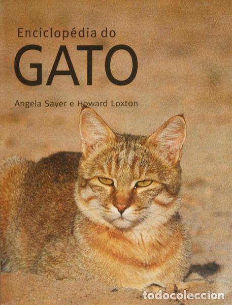 Libros: SAYER. (Angela) e Howard Loxton. - ENCICLOP&Eacute;DIA DO GATO. - Foto 1