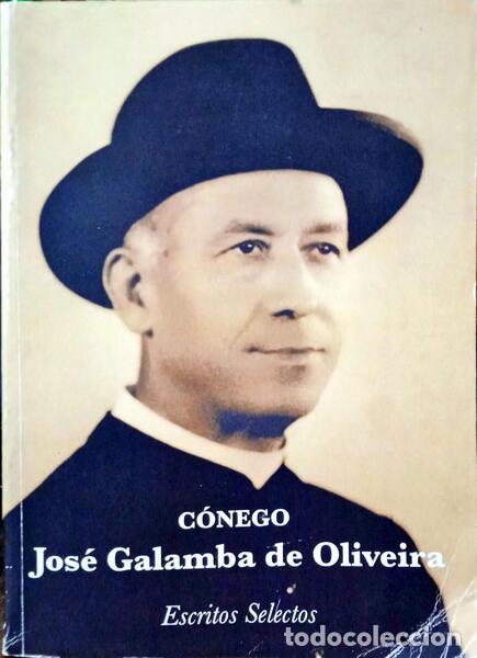 Libros: GALAMBA DE OLIVEIRA. (Jos&eacute;) - ESCRITOS SELECTOS. - Foto 1