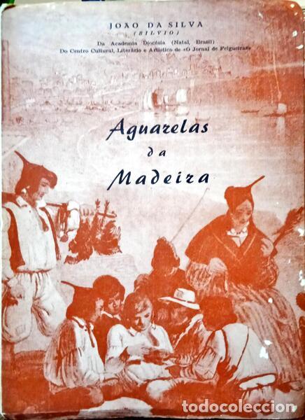 Libros: SILVA. (Jo&atilde;o Da) - AGUARELAS DA MADEIRA. - Foto 1