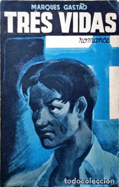 Libros: MARQUES GAST&Atilde;O. (Manuel) - TR&Ecirc;S VIDAS. - Foto 1