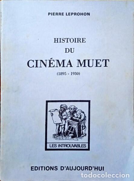 Libros: LEPROHON. (Pierre) - HISTOIRE DU CIN&Eacute;MA MUET. - Foto 1