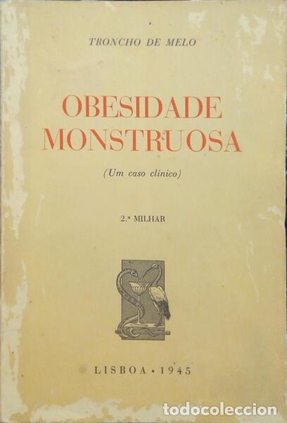 Libros: MELO. (Jos&eacute; Troncho de) - OBESIDADE MONSTRUOSA. - Foto 1