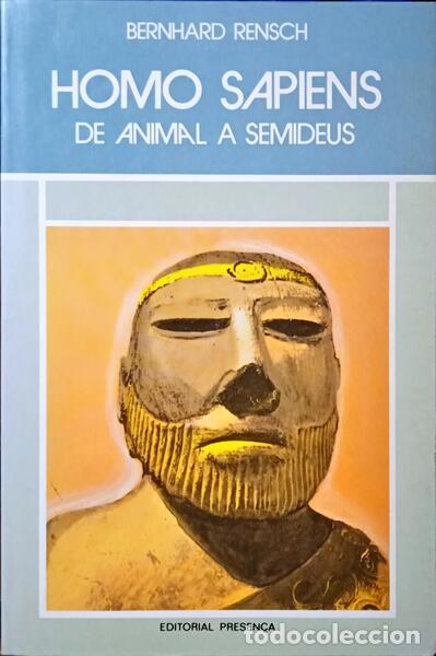 Libros: RENSCH. (Bernhard) - HOMO SAPIENS: DE ANIMAL A SEMIDEUS. - Foto 1