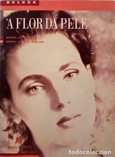 Libros: LACERDA. (Maria) e Maria do C&eacute;u Avelar. - &Agrave; FLOR DA PELE. - Foto 1