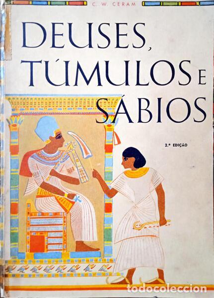Libros: CERAM. (C. W.) - DEUSES, T&Uacute;MULOS E S&Aacute;BIOS. [2.&ordf; EDI&Ccedil;&Atilde;O] - Foto 1