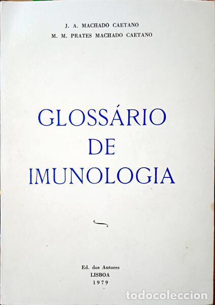 Libros: MACHADO CAETANO. (Joaquim Ant&oacute;nio) e M. M. Prates Machado Caetano. - GLOSS&Aacute;RIO DE IMUNOLOGIA.