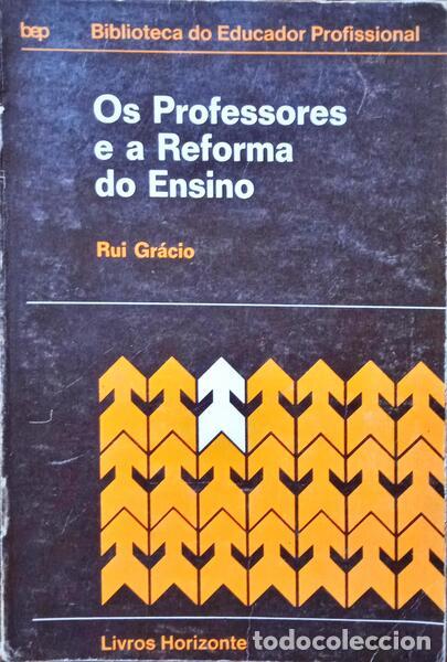 Libros: GR&Aacute;CIO. (Rui) - OS PROFESSORES E A REFORMA DO ENSINO. [2.&ordf; EDI&Ccedil;&Atilde;O] - Foto 1