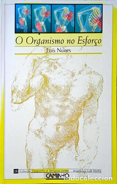 Libros: NUNES. (Lu&iacute;s) - O ORGANISMO NO ESFOR&Ccedil;O. - Foto 1