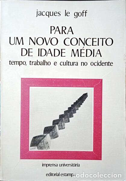 Libros: LE GOFF. (Jacques) - PARA UM NOVO CONCEITO DE IDADE M&Eacute;DIA. - Foto 1