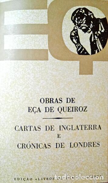 Libros: E&Ccedil;A DE QUEIR&Oacute;S. (Jos&eacute; Maria de) - CARTAS DE INGLATERRA E CR&Oacute;NICAS DE LONDRES. - Foto 1