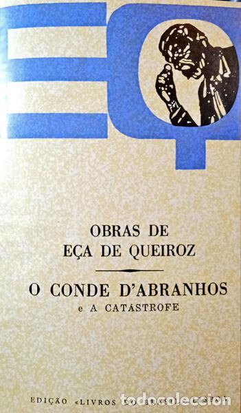 Libros: E&Ccedil;A DE QUEIROZ. (Jos&eacute; Maria de) - O CONDE DABRANHOS E A CAT&Aacute;STROFE. - Foto 1