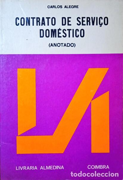 Libros: ALEGRE. (Carlos) - CONTRATO DE SERVI&Ccedil;O DOM&Eacute;STICO, ANOTADO. - Foto 1