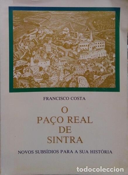Libros: COSTA. (Francisco) - O PA&Ccedil;O REAL DE SINTRA. - Foto 1